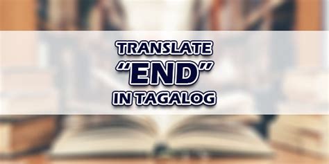 end in Tagalog .